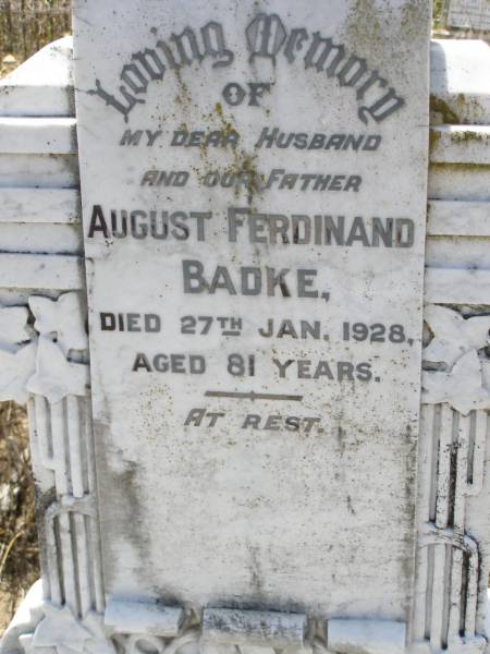 Emelie Amalie Mathilde BADKE, nee GUNTHER,  | wife mother,  | died 8 Feb 1888 aged 39 years 4 months;  | August Ferdinand BADKE,  | husband father,  | died 27 Jan 1928 aged 81 years;  | Milbong St Luke's Lutheran cemetery, Boonah Shire  | 