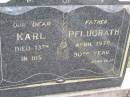 
Karl PFLUGRATH, father,
died 13 April 1978 in his 90th year;
Minden Baptist, Esk Shire
