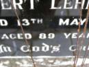 
Albert LEHMANN, father,
died 13 May 1967 aged 89 years;
Minden Baptist, Esk Shire
