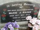 
Marie J. RADKE, daughter sister,
died 20 May 1973 aged 21 years;
Minden Baptist, Esk Shire
