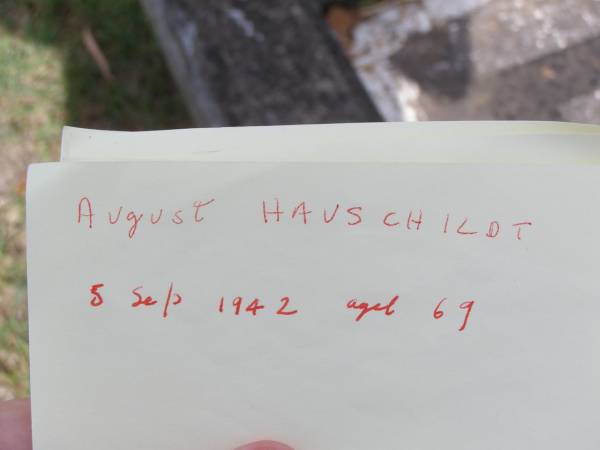 August HAUSCHILDT, husband father,  | died 5 Sept 1942 aged 69 years;  | Minden Baptist, Esk Shire  | 