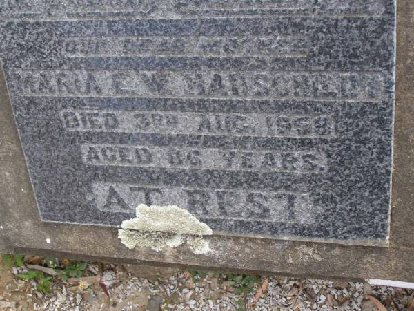 Maria E.W. HAUSCHILDT, mother,  | died 3 Aug 1958 aged 86 years;  | Minden Baptist, Esk Shire  | 