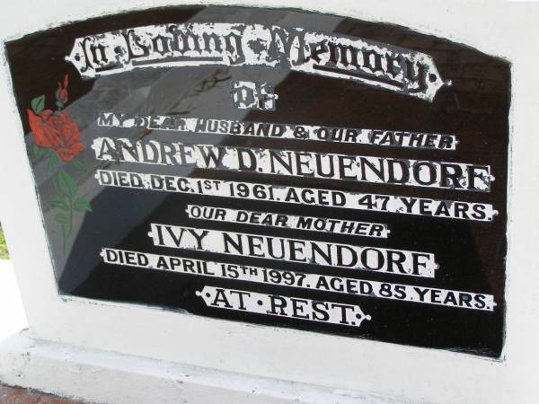 Andrew D. NEUENDORF, husband father,  | died 1 Dec 1961 aged 47 years;  | Ivy NEUENDORF, mother,  | died 15 April 1997 aged 85 years;  | Minden Baptist, Esk Shire  | 