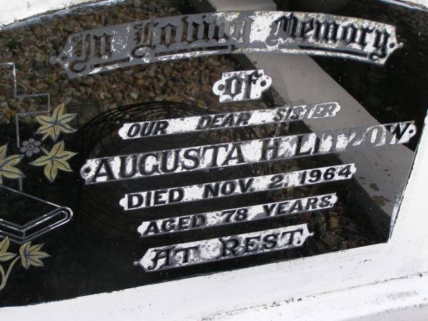 Augusta (Gustie) H. LITZOW, sister,  | died 2 Nov 1964 aged 78 years;  | Minden Baptist, Esk Shire  | 