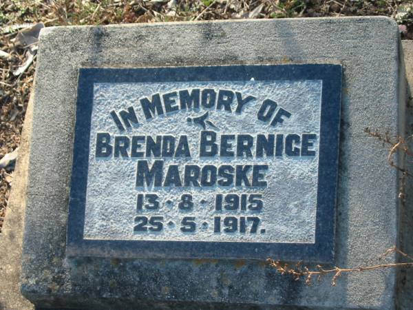 Brenda Bernice MAROSKE  | B: 13 Aug 1915; D: 25 May 1917  | Minden/Coolana - St Johns Lutheran  | 