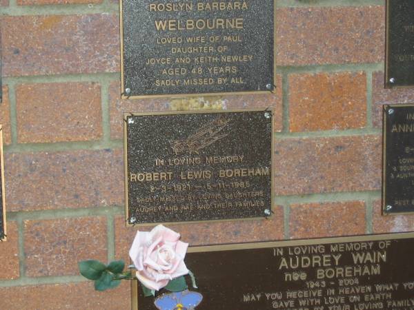 Robert Lewis BOREHAM,  | 2-3-1921 - 5-11-1985,  | missed by daughters Audrey & Rae & families;  | Mooloolah cemetery, City of Caloundra  |   | 