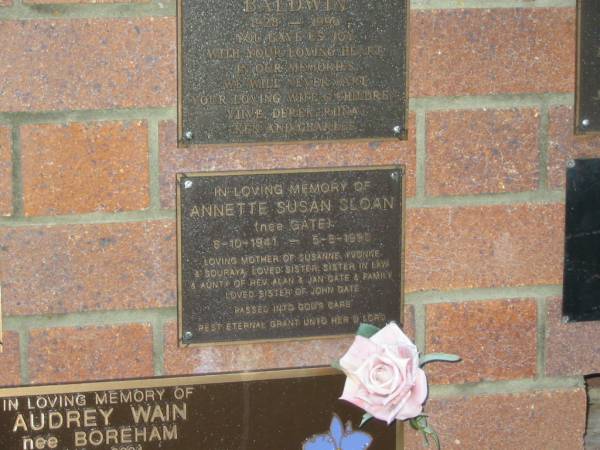 Annette Susan SLOAN (nee GATE),  | 6-10-1941 - 5-8-1990,  | mother of Susanne, Yvonne & Souraya;  | sister sister-in-law aunty of  | Rev Alan & Jan GATE & family,  | sister of John GATEl  | Mooloolah cemetery, City of Caloundra  |   | 