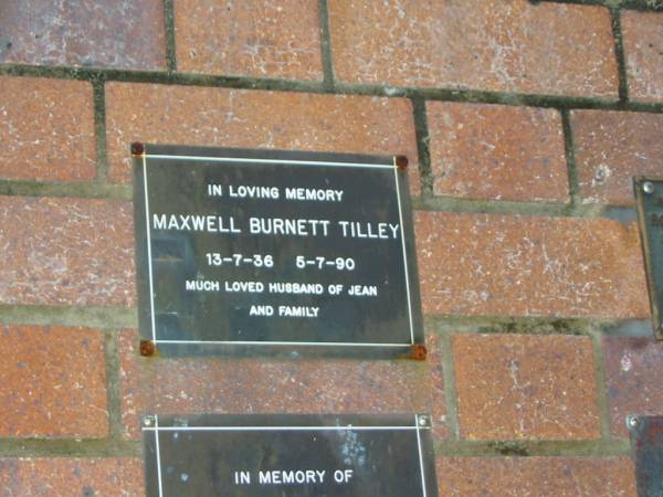 Maxwell Burnett TILLEY,  | 13-7-36 - 5-7-90,  | husband of Jean;  | Mooloolah cemetery, City of Caloundra  |   | 