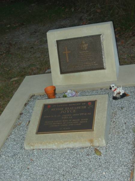 B.A. JOYCE,  | died 4 July 1986 aged 73? years,  | husband of Bess,  | father of Lorraine, Bruce, Stephen, David & Colin;  | Jessie Elizabeth JOYCE,  | born 9-5-28,  | died 27-8-92 aged 64 years,  | wife of Bruce JOYCE,  | mother of Lorraine, Bruce, Stephen, David & Colin;  | Mooloolah cemetery, City of Caloundra  |   | 