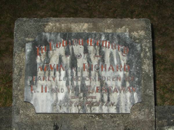 Kevin & Richard,  | children of R.H. & W.I. WESTAWAY;  | Mooloolah cemetery, City of Caloundra  |   | 