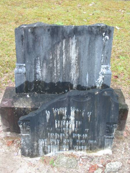 Elizabeth,  | wife of Frederick DUNCAN,  | died 23 Dec 1913 aged 64 years;  | Mooloolah cemetery, City of Caloundra  |   | 