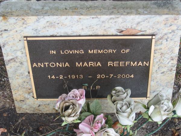 Antonia Maria REEFMAN,  | 14-2-1913 - 20-7-2004;  | Mooloolah cemetery, City of Caloundra  |   | 