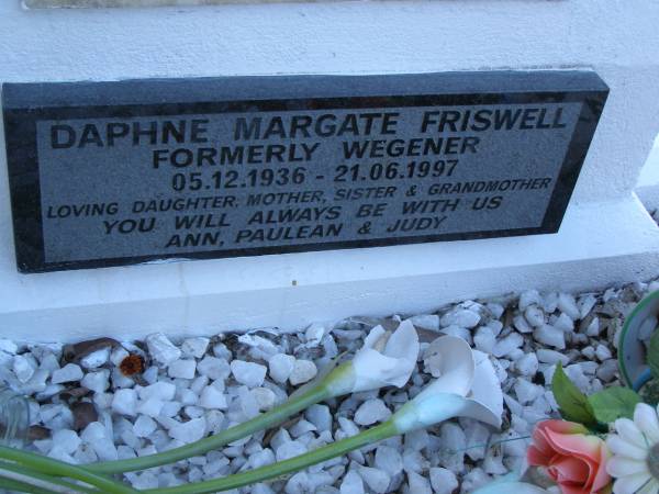 Thomas D. MURTAGH,  | husband father,  | died 5 April 1942 aged 43 years;  | Daphne Margate FRISWELL (formerly WEGENER),  | 05-12-1936 - 21-06-1997,  | daughter mother sister grandmother,  | remembered by Ann, Paulean & Judy;  | Ennis MURTAGH,  | 25-9-1931 - 18-9-2003,  | only son of Tom;  | Mooloolah cemetery, City of Caloundra  |   | 