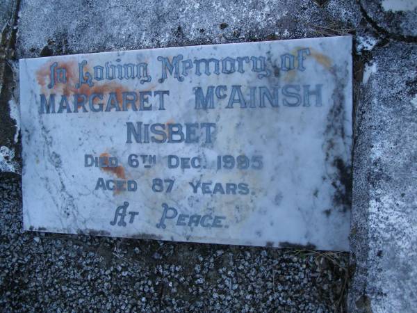 Janet NISBET,  | mother,  | died 10 Nov 1954 aged 77 years;  | Daniel NISBET,  | husband father,  | died 16 Feb 1941 aged 68 years;  | Jessie Wishart NISBET,  | died 18 Aug 1993 aged 82 years;  | Margaret McAinsh NISBET,  | died 6 Dec 1995 aged 87 years;  | Mooloolah cemetery, City of Caloundra  |   | 