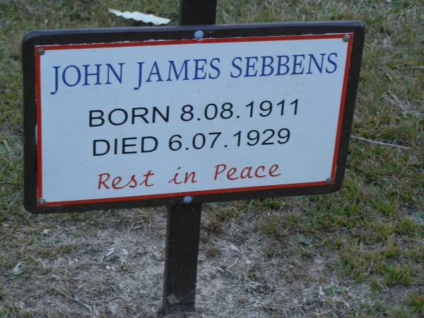 John James SEBBENS,  | born 8-08-1911,  | died 6-07-1929;  | Mooloolah cemetery, City of Caloundra  |   | 