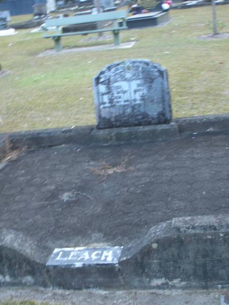 Samuel Saxby LEACH.  | father,  | died 8 July 1950 aged 80? years;  | Mary Jane LEACH,  | mother,  | died 26 March 1946 aged 71 years;  | Mooloolah cemetery, City of Caloundra  |   |   | 