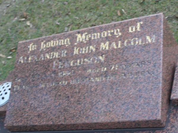 Alexander John Malcolm FERGUSON,  | husband of Aileen,  | died 8 July 1986 aged 71 years;  | Mooloolah cemetery, City of Caloundra  |   | 