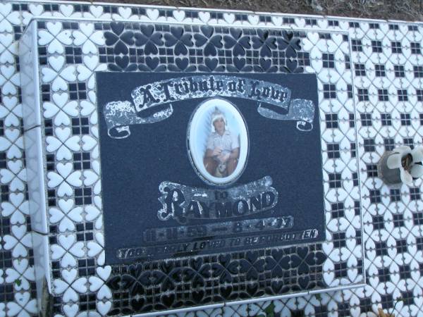 Raymond,  | [believed to be Raymond Mark BROWN],  | 11-11-59 - 8-4-77;  | Mooloolah cemetery, City of Caloundra  |   | 