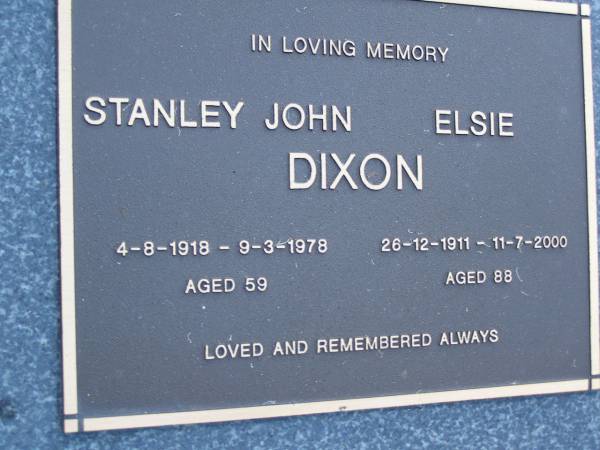 Stanley John DIXON,  | 4-8-1918 - 9-3-1978 aged 59 years;  | Elsie DIXON,  | 26-12-1911 - 11-7-2000 aged 88 years;  | Mooloolah cemetery, City of Caloundra  |   | 