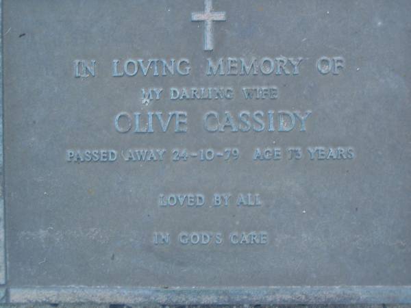 Olive CASSIDY,  | died 24-10-79 aged 73 years;  | Mooloolah cemetery, City of Caloundra  |   | 