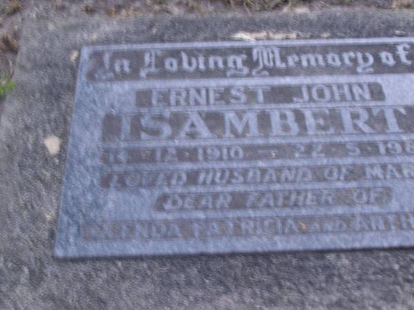 Ernest John ISAMBERT,  | 14-12-1910 - 22-5-1981,  | husband of Mary,  | father of Glenda, Patricia & Anthony;  | Mooloolah cemetery, City of Caloundra  |   | 