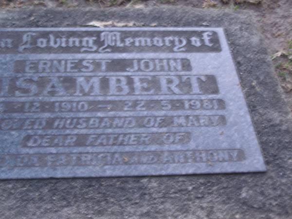 Ernest John ISAMBERT,  | 14-12-1910 - 22-5-1981,  | husband of Mary,  | father of Glenda, Patricia & Anthony;  | Mooloolah cemetery, City of Caloundra  |   | 