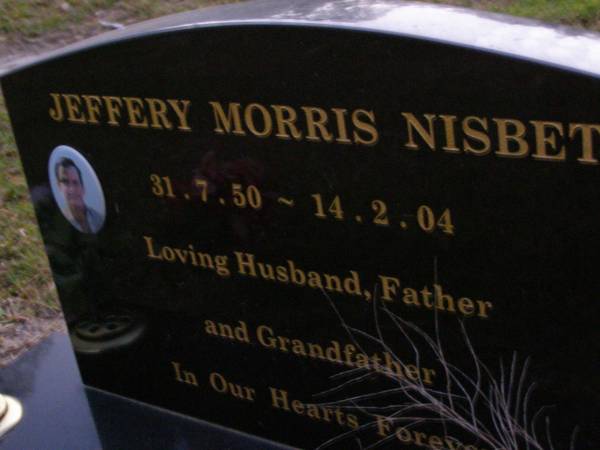 Jeffery Morris NISBET,  | 31-7-50 - 14-2-04,  | husband father grandfather;  | Mooloolah cemetery, City of Caloundra  |   | 
