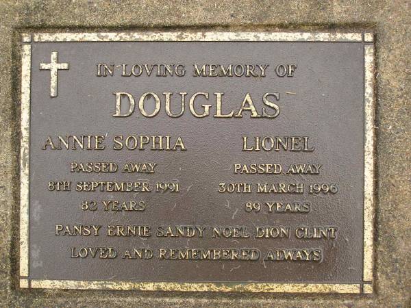 Annie Sophia DOUGLAS,  | died 8 Sept 1991 aged 82 years;  | Lionel DOUGLAS,  | died 30 March 1996 aged 89 years;  | remembered by Pansy, Ernie, Sandy, Noel, Dion & Clint;  | Mooloolah cemetery, City of Caloundra  |   | 