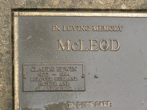 Claude Edwin MCLEOD,  | 1922 - 1994,  | husband father grandfather;  | Mooloolah cemetery, City of Caloundra  | 