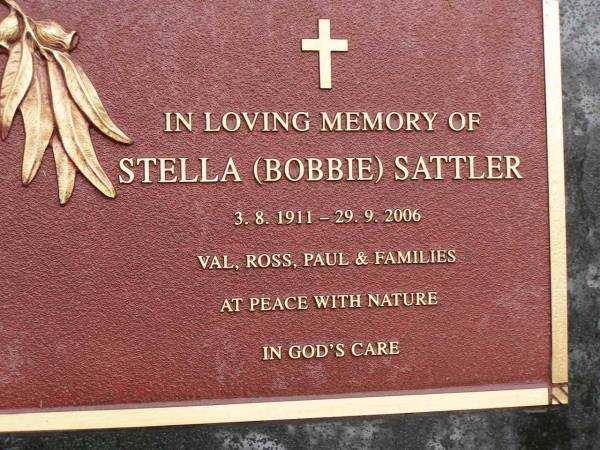Stella (Bobbie) SATTLER,  | 3-8-1911 - 29-9-2006,  | remembered by Val, Ross, Paul & families;  | Mooloolah cemetery, City of Caloundra  | 