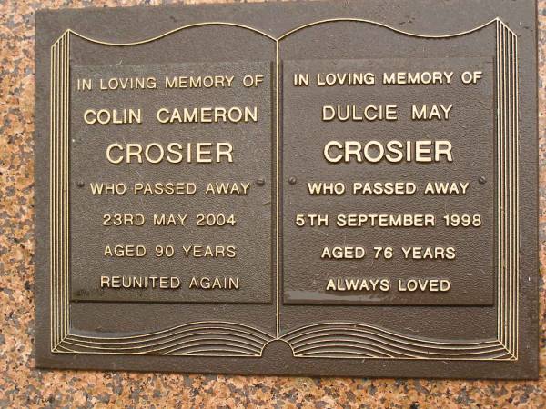 Colin Cameron CROSIER,  | died 23 May 2004 aged 90 years;  | Dulcie May CROSIER,  | died 5 Sept 1998 aged 76 years;  | Mooloolah cemetery, City of Caloundra  | 