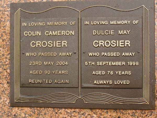 Colin Cameron CROSIER,  | died 23 May 2004 aged 90 years;  | Dulcie May CROSIER,  | died 5 Sept 1998 aged 76 years;  | Mooloolah cemetery, City of Caloundra  | 