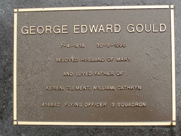George Edward GOULD,  | 7-4-1918 - 30-8-1998,  | husband of Mary,  | father of Keren, Clement, William & Cathryn;  | Mooloolah cemetery, City of Caloundra  | 