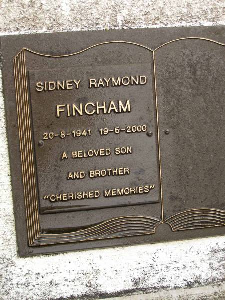 Sidney Raymond FINCHAM,  | 20-8-1941 - 19-5-2000,  | son brother;  | Mooloolah cemetery, City of Caloundra  | 