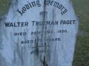 Walter Trueman PAGET, died 23 Dec 1930 aged 76 years; Mooloolah cemetery, City of Caloundra  