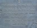 
Donald A. MCLEOD,
son of Merv & Nance,
brother of Anne,
died 15-8-79 aged 27 years;
Mooloolah cemetery, City of Caloundra

