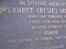 
Ernest (Blue) MILBURN,
born 22 Feb 1925,
died 20 July 1985,
husband of Joane,
father of Cheryl, Trevor, Karen & Leisa;
Mooloolah cemetery, City of Caloundra

