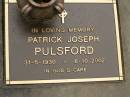 
Patrick Joseph PULSFORD,
31-5-1930 - 6-10-2002;
Mooloolah cemetery, City of Caloundra
