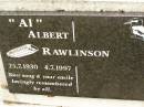 
Albert (Al) RAWLINSON,
25-7-1930 - 4-7-1997;
Mooloolah cemetery, City of Caloundra
