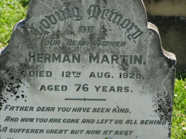 Herman MARTIN,  | father,  | died 12 Aug 1928 aged 76 years;  | Moore-Linville general cemetery, Esk Shire  | 