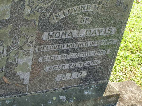 Mona I. DAVIS,  | mother of Isobel,  | died 18 April 1943 aged 20 years;  | Moore-Linville general cemetery, Esk Shire  | 