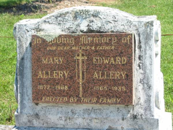 Mary ALLERY,  | mother,  | 1872 - 1968;  | Edward ALLERY,  | father,  | 1865 - 1935;  | erected by family;  | Moore-Linville general cemetery, Esk Shire  | 