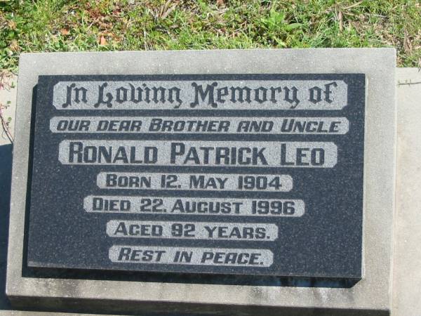 Ronald Patrick LEO,  | brother uncle,  | born 12 May 1904,  | died 22 Aug 1996 aged 92 years;  | Moore-Linville general cemetery, Esk Shire  | 