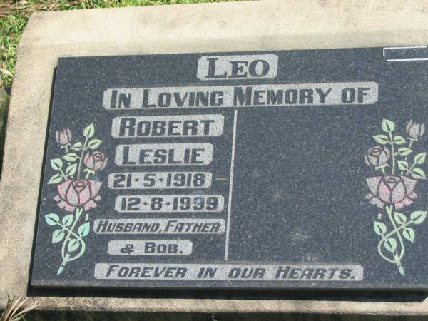 Robert Leslie (Bob) LEO,  | 21-5-1918 - 12-8-1999,  | husband father;  | Moore-Linville general cemetery, Esk Shire  | 