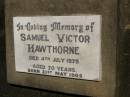 Samuel Victor HAWTHORNE, born 21 May 1905, died 4 July 1975 aged 70 years; Moore-Linville general cemetery, Esk Shire 