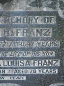 Roland H. FRANZ,
died saving the life of his son
5 Feb 1927 aged 47 years;
Elfreda Louisa FRANZ,
died 16 June 1958 aged 78 years;
Moore-Linville general cemetery, Esk Shire