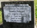 
George PORTER,
died 4 Jan 1932 aged 39 years,
erected by Evelyn PORTER & family;
Moore-Linville general cemetery, Esk Shire
