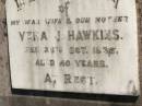 Vera J. HAWKINS, wife mother, died 26 Oct 1935 aged 40 years; Moore-Linville general cemetery, Esk Shire 
