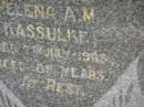 
William E.F. KASSULKE,
husband father,
died 8 Aug 1947 aged 78 years;
Helena A.M. KASSULKE,
mother,
died 7 July 1965 aged 88 years;
Moore-Linville general cemetery, Esk Shire
