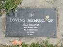 Jean WALDRON,
died 8 Dec 1998 aged 64 years;
Moore-Linville general cemetery, Esk Shire